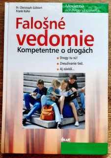 Falošné vedomie / Kompetentne o drogách