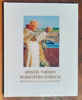 Apoštol národov dvadsiateho storočia / Druhá návšteva Jána Pavla II. na Slovensku