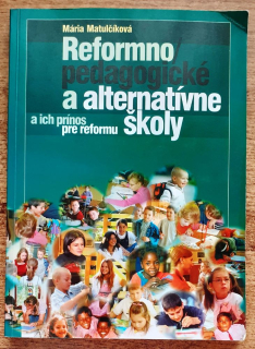 Reformno pedagogické a alternatívne školy a ich prínos pre reformu