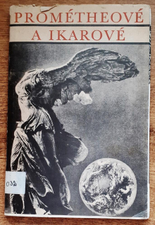 Prométheové a Ikarové / Knihovna československé mládeže