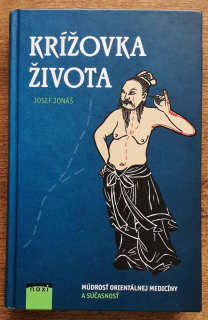 Krížovka života / Múdrosť orientálnej medicíny a súčasnosť