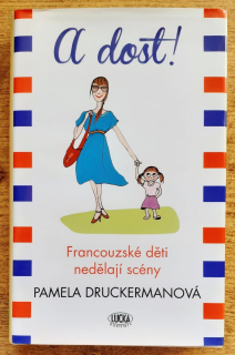 A dost! / Francouzké děti nedělají scény