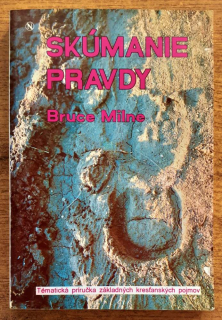 Skúmanie pravdy / Tématická príručka základných kresťanských pojmov