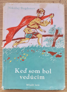 Keď som bol vedúcim