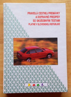 Pravidlá cestnej premávky a dopravné predpisy so skúšobnými testami