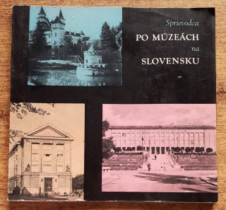Sprievodca po múzeách na Slovensku