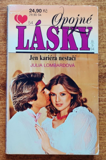 Jen kariéra nestačí / Opojné lásky 54