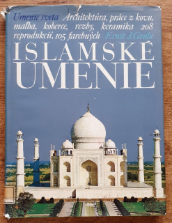 Islamské umenie / Ernst J. Grube / Umenie sveta