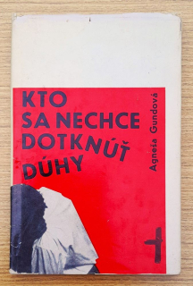 Kto sa nechce dotknúť dúhy