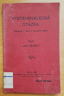 Vystěhovalecká otázka / Příspěvek k české a slovanské otázce