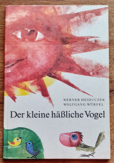 Der kleine hassliche Vogel / Rozprávka o mrzkom vtáčatku