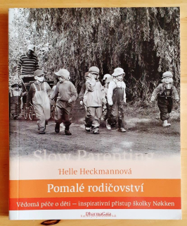 Pomalé rodičovství / Vědomá péče o děti