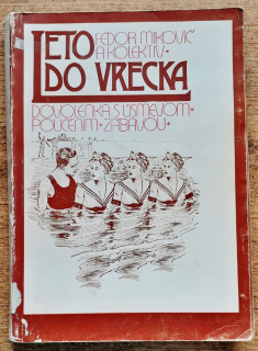 Leto do vrecka / Dovolenka s úsmevom, poučením, zábavou