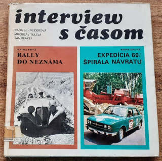 Interview s časom / Kniha prvá - Rally do neznáma / Kniha druhá - Expedícia 60 / Špirála návratu