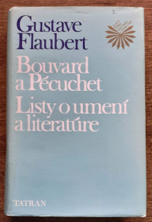 Bouvard a Pécuchet / Listy o umení a literatúre