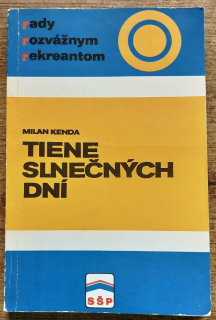Tiene slnečných dní / Rady rozvážnym rekreantom