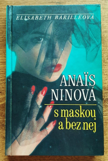 Anais Ninová s maskou a bez nej