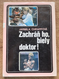 Zachráň ho, biely doktor!