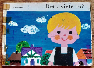 Deti, viete to?