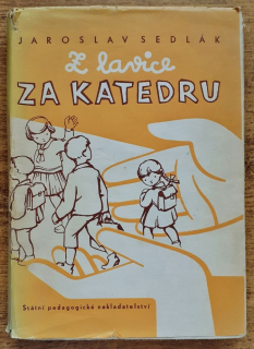 Z lavice za katedru / Z pamětí učitele