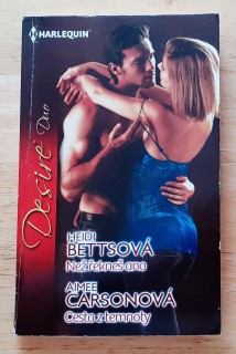 Než řekneš ano - Heidi Bettsová / Cesta z temnoty - Aimee Carsonová