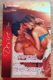 Bezstarostná dovolená - Robyn Gradyová / Muž pod maskou - Andrea Laurenceová