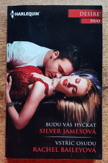 Budu vás hýčkat - Silver Jamesová / Vstříc osudu - Rachel Baileyová