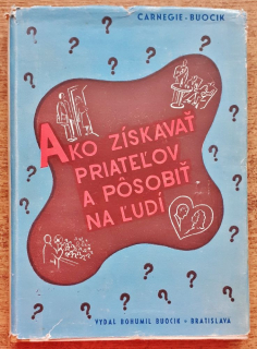 Ako získavať priateľov a pôsobiť na ľudí / 3. vydanie