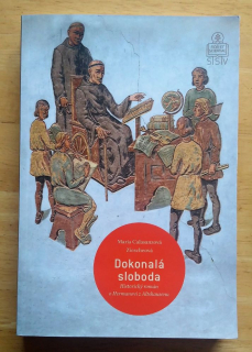 Dokonalá sloboda / Historický román o Hermanovi z Altshausenu