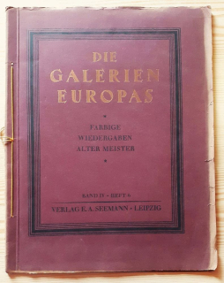 Die galerien Europas / Farbige Wiedergaben alter Meister