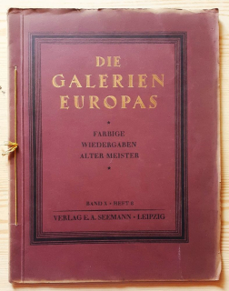 Die galerien Europas / Farbige Wiedergaben alter Meister