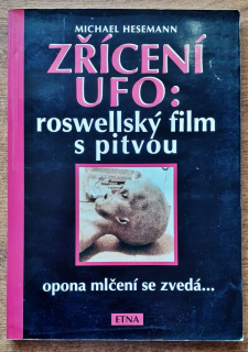 Zřícení UFO: roswellský film s pitvou - opona mlčení se zvedá 