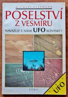 Poselství z vesmíru - Navazují s námi UFO kontakt? 