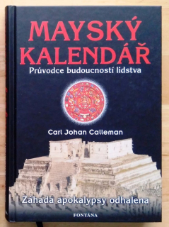 Mayský kalendář / Prúvodce budoucnosti lidstva 