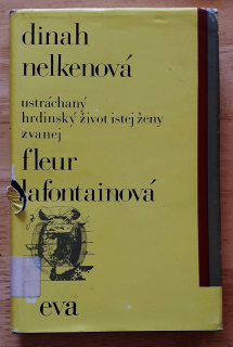 Ustráchaný hrdinský život istej ženy zvanej Fleur Lafontainová