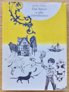 Tom Sawyer a jeho dobrodružstvá