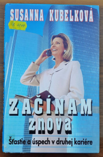 Začínam znova / Šťastie a úspech v druhej kariére