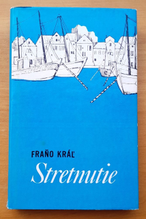Stretnutie - Fraňo Kráľ