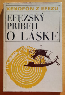 Efezský príbeh o láske / Starogrécky epos