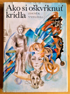 Ako si oškvŕknuť krídla