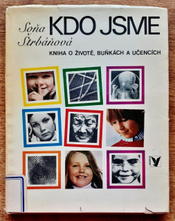 Kdo jsme - Kniha o životě, buňkách a učencích