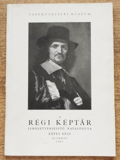 A Régi Képtár ismeretterjeszto katalógusa Képes Rész
