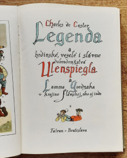 Legenda a hrdinské, veselé i slávne dobrodružstvá Ulenspiegla a Lamma Goedzaka v krajine flámskej, ako aj inde