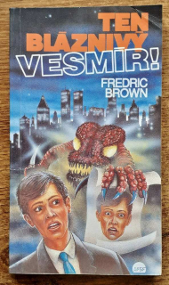 Ten bláznivý vesmír!