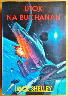 Útok na Buchanan / První kniha trilogie Válka Druhého Společenství