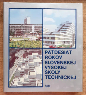 Päťdesiat rokov Slovenskej vysokej školy technickej