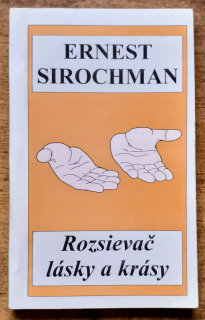 Ernest Sirochman / Rozsievač lásky a krásy