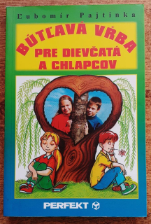 Bútľavá vŕba pre dievčatá a chlapcov