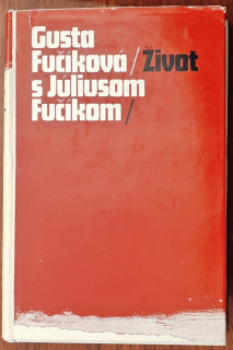 Život s Júliusom Fučíkom