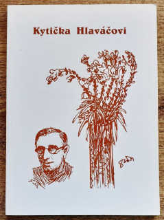 Kytička Hlaváčovi / K nedožitým 100 rokom života 1903 - 2003